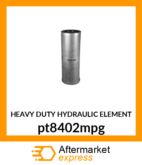 HEAVY DUTY HYDRAULIC ELEMENT pt8402mpg