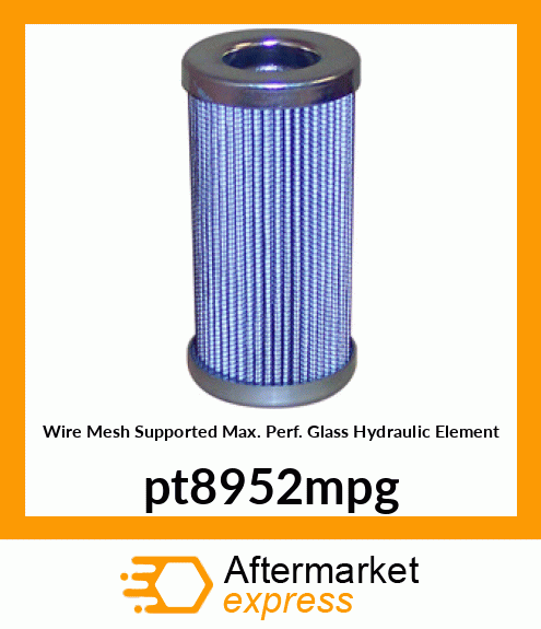 Wire Mesh Supported Max. Perf. Glass Hydraulic Element pt8952mpg