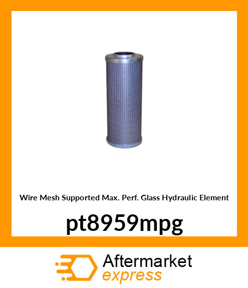 Wire Mesh Supported Max. Perf. Glass Hydraulic Element pt8959mpg