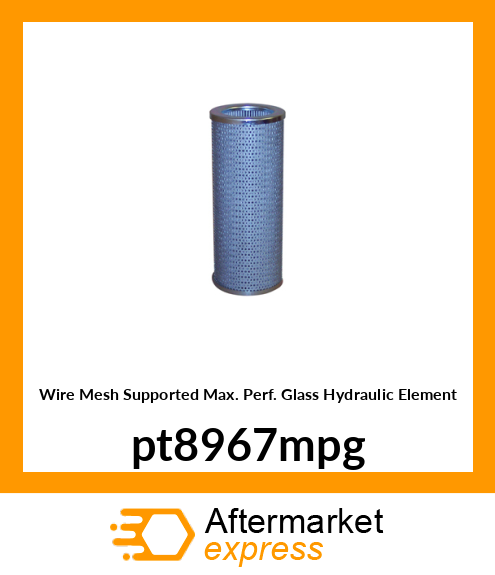 Wire Mesh Supported Max. Perf. Glass Hydraulic Element pt8967mpg