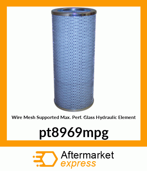 Wire Mesh Supported Max. Perf. Glass Hydraulic Element pt8969mpg