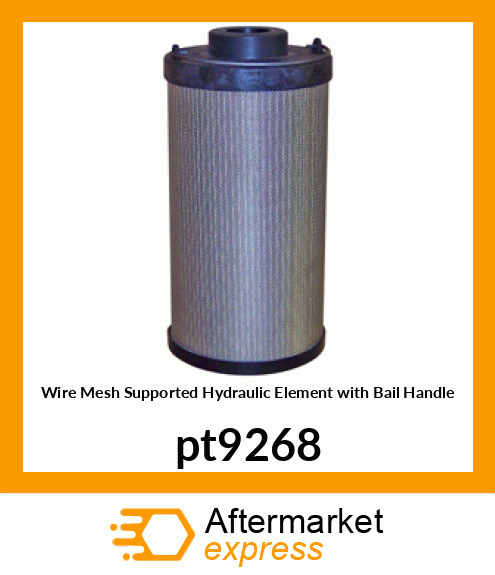 Wire Mesh Supported Hydraulic Element with Bail Handle pt9268