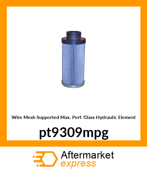 Wire Mesh Supported Max. Perf. Glass Hydraulic Element pt9309mpg