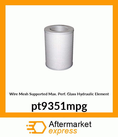 Wire Mesh Supported Max. Perf. Glass Hydraulic Element pt9351mpg