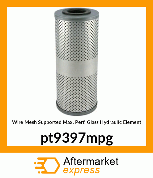 Wire Mesh Supported Max. Perf. Glass Hydraulic Element pt9397mpg