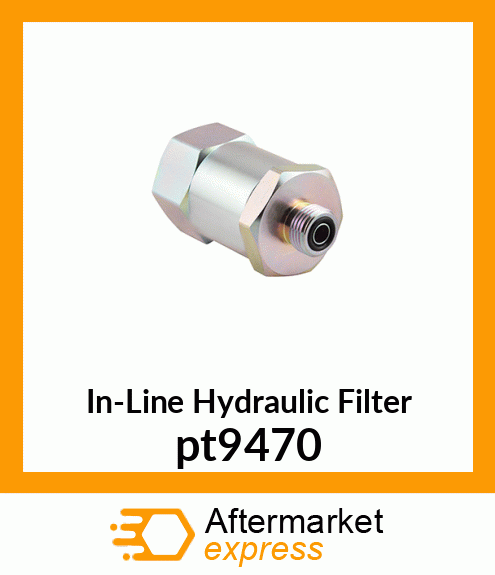 In-Line Hydraulic Filter pt9470