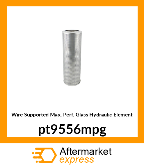 Wire Supported Max. Perf. Glass Hydraulic Element pt9556mpg