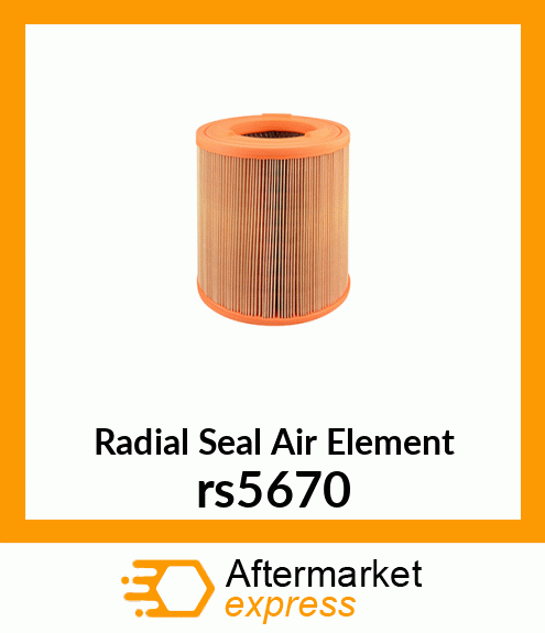 Radial Seal Air Element rs5670