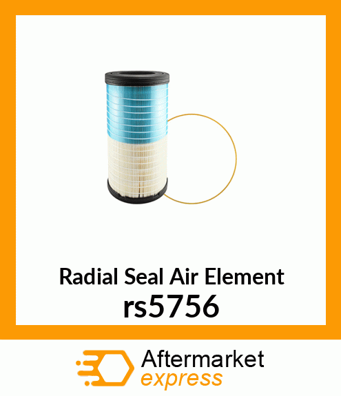 Radial Seal Air Element rs5756