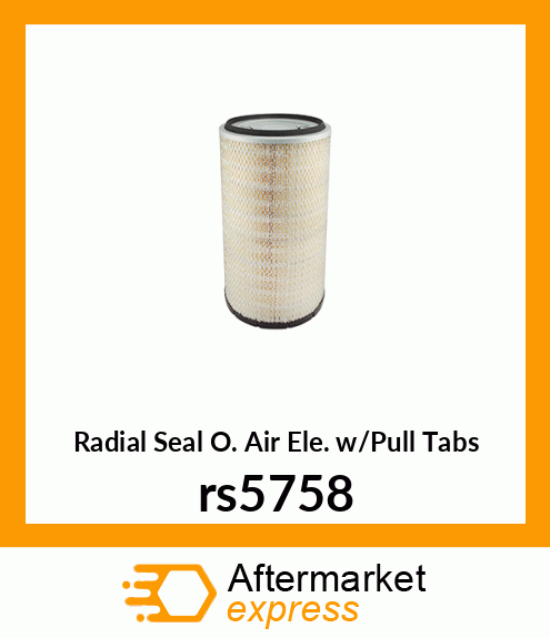 Radial Seal O. Air Ele. w/Pull Tabs rs5758