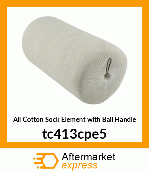 All Cotton Sock Element with Bail Handle tc413cpe5