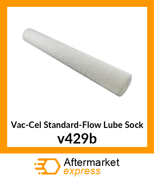 Vac-Cel Standard-Flow Lube Sock v429b