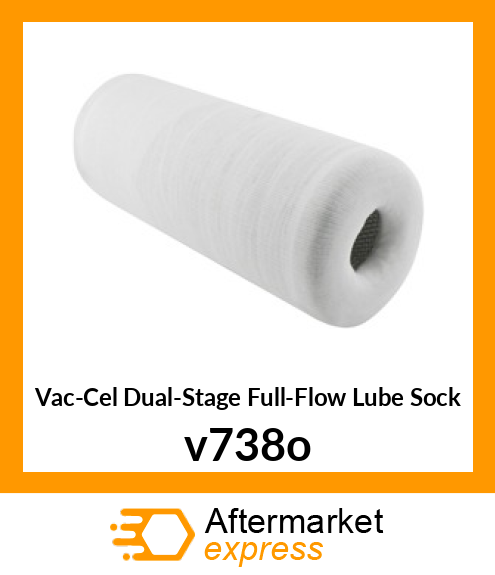 Vac-Cel Dual-Stage Full-Flow Lube Sock V738-O