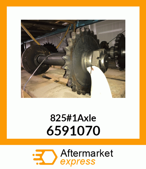 825#1Axle 6591070