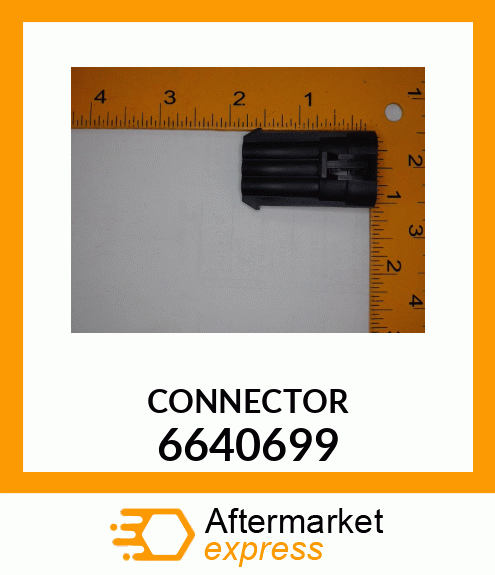 CONNECTOR 6640699