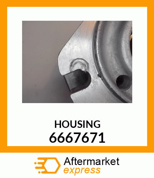 HOUSING 6667671