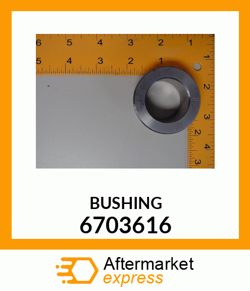 BUSHING 6703616