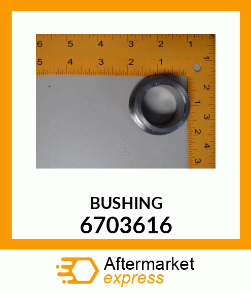 BUSHING 6703616