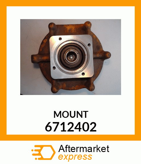 MOUNT/DRIVE 6712402