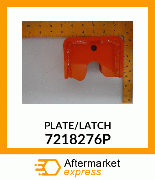 PLATE/LATCH 7218276P