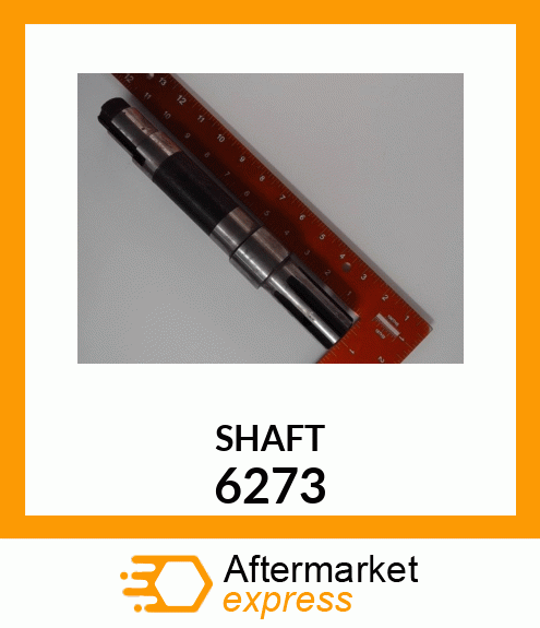 SHAFT 6273