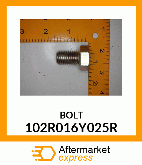 BOLT 102R016Y025R