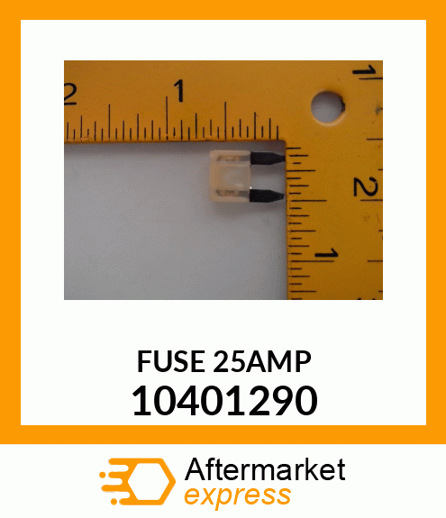 FUSE25AMP 10401290