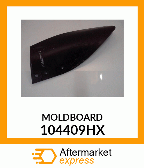 MOLDBOARD 104409HX