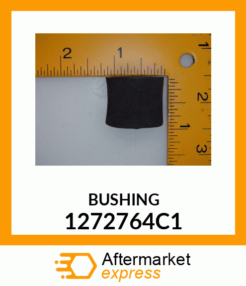 BUSHING 1272764C1