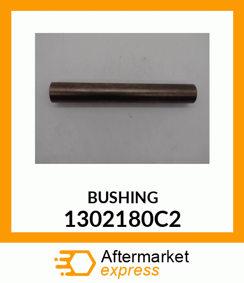 BUSHING 1302180C2