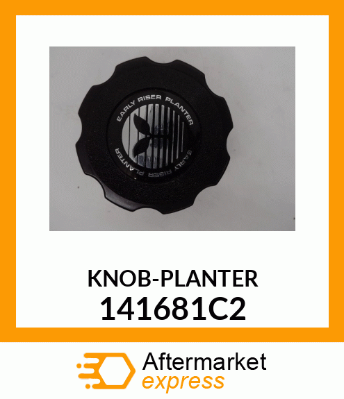 KNOB-PLANTER 141681C2