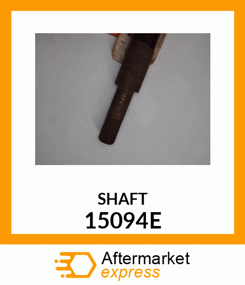 SHAFT 15094E