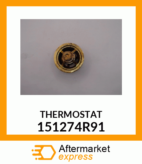 THERMOSTAT 151274R91