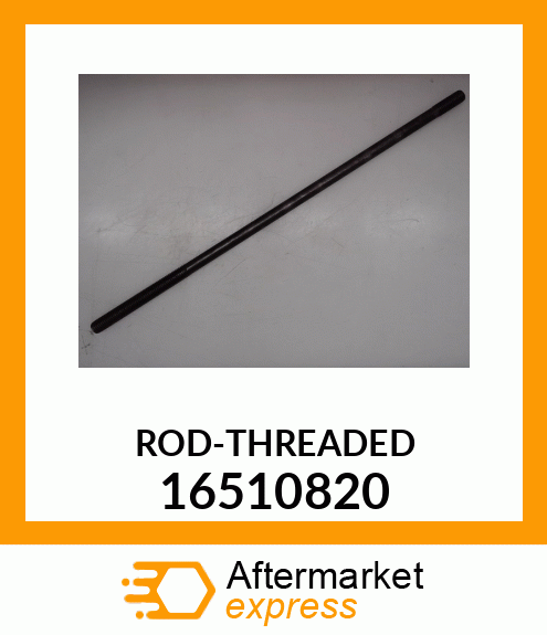 ROD,THREADED 16510820