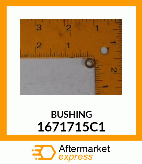 BUSHING 1671715C1