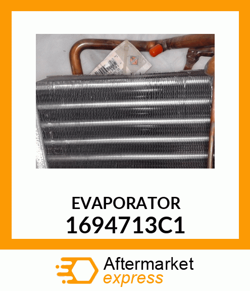 EVAPORATOR 1694713C1