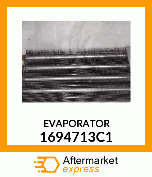 EVAPORATOR 1694713C1