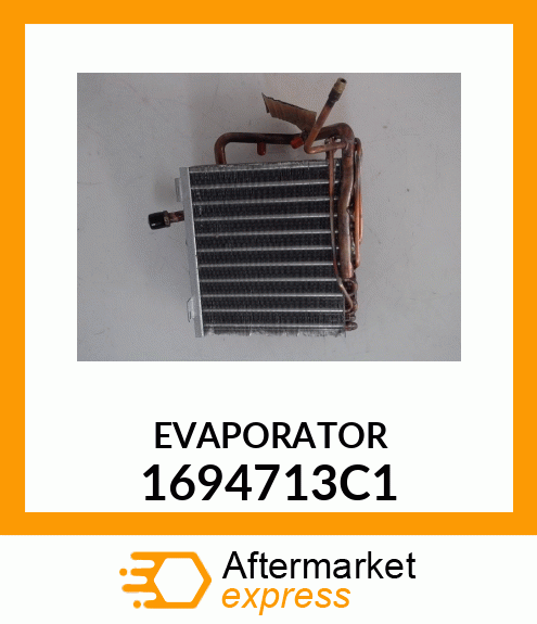 EVAPORATOR 1694713C1