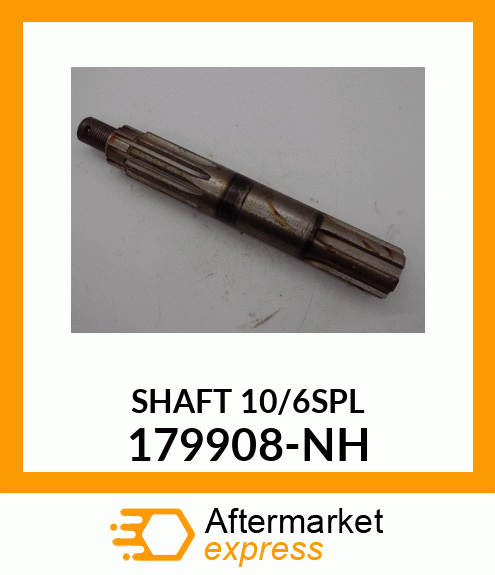 SHAFT10/6SPL 179908-NH