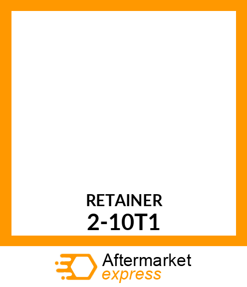 RETAINER 2-10T1