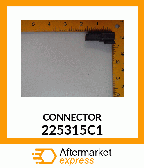 CONNECTOR 225315C1