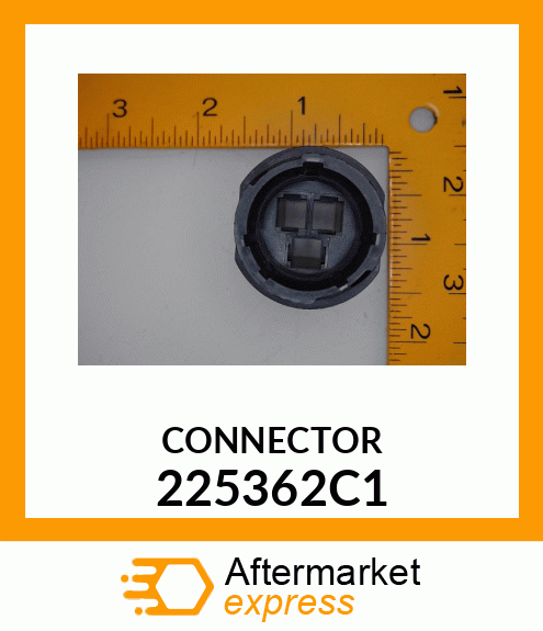 CONNECTOR 225362C1