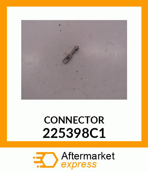 CONNECTOR 225398C1