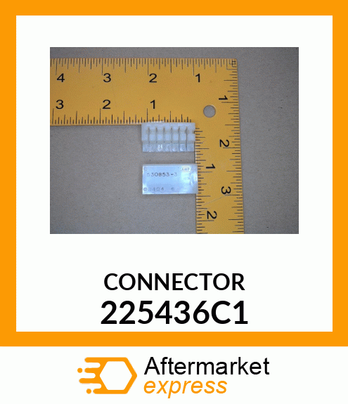 CONNECTOR 225436C1