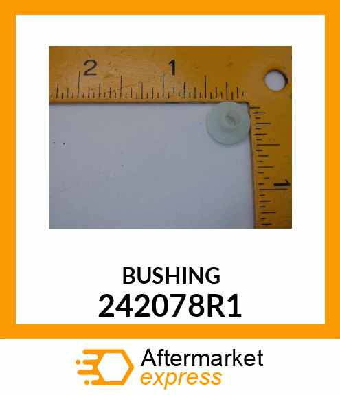 BUSHING 242078R1