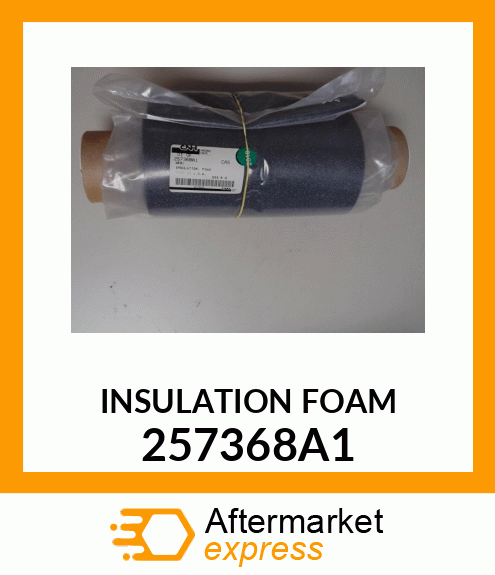 INSULATIONFOAM 257368A1