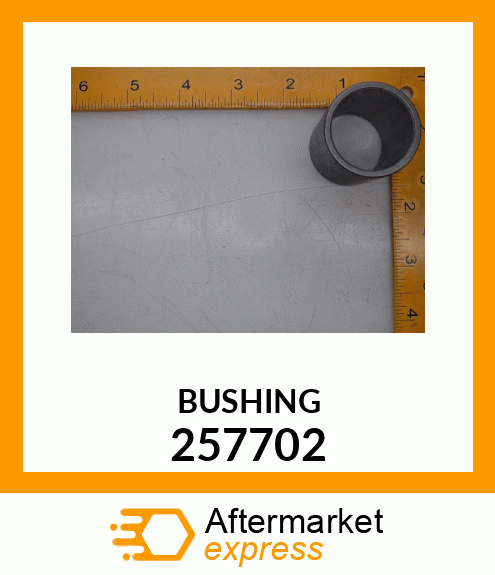 BUSHING 257702