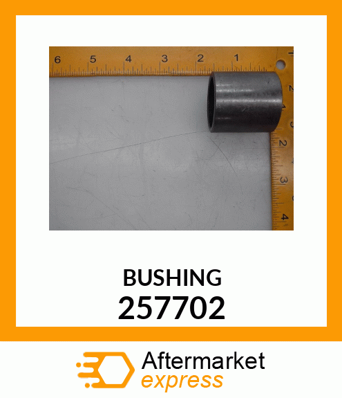 BUSHING 257702