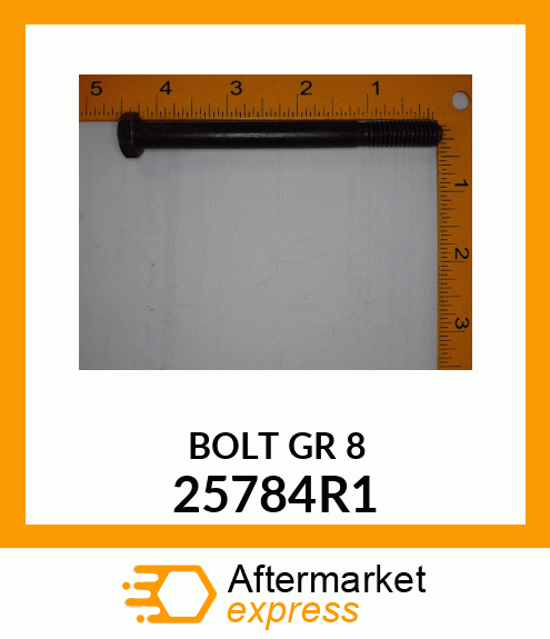 BOLTGR8 25784R1