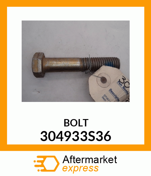 BOLT 304933S36